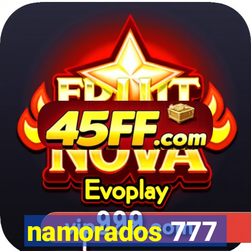 namorados 777